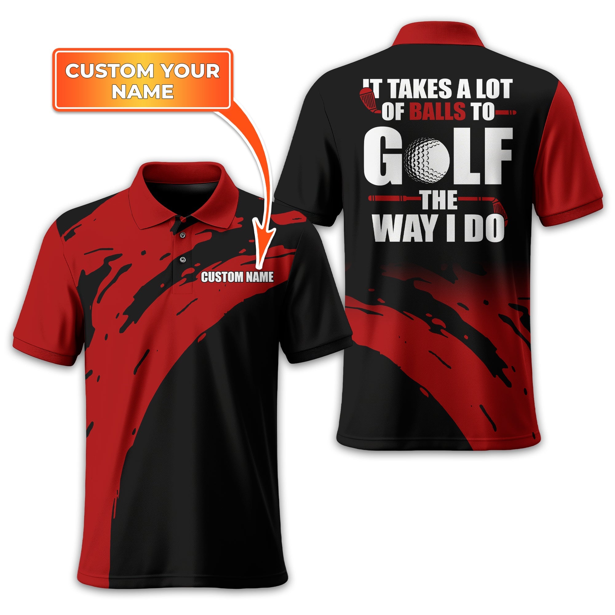 It Takes A Lot Of Balls To Golf The Way I Do Personalized Golf Polo Shirt, Golf Shirt For Men, Gift For Golfers