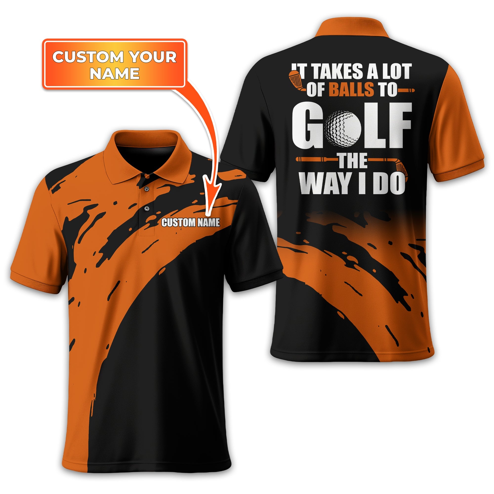 It Takes A Lot Of Balls To Golf The Way I Do Personalized Golf Polo Shirt, Golf Shirt For Men, Gift For Golfers