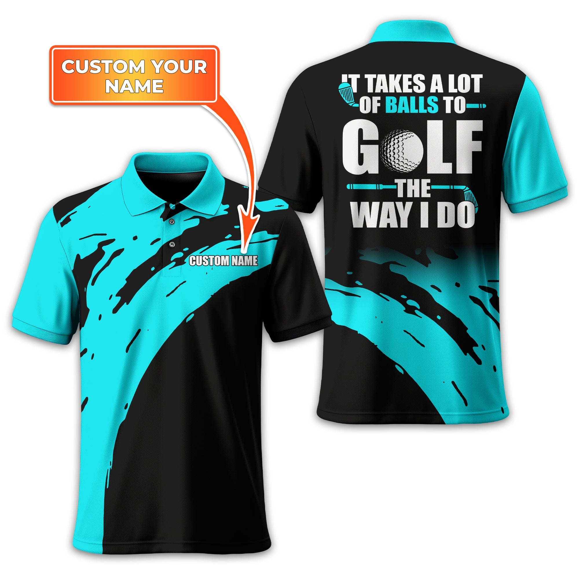 It Takes A Lot Of Balls To Golf The Way I Do Personalized Golf Polo Shirt, Golf Shirt For Men, Gift For Golfers