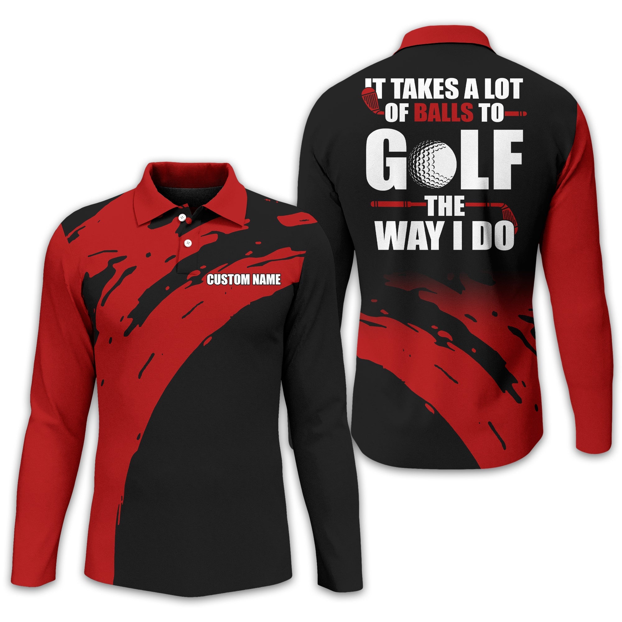 It Takes A Lot Of Balls To Golf The Way I Do Personalized Golf Polo Shirt, Golf Shirt For Men, Gift For Golfers