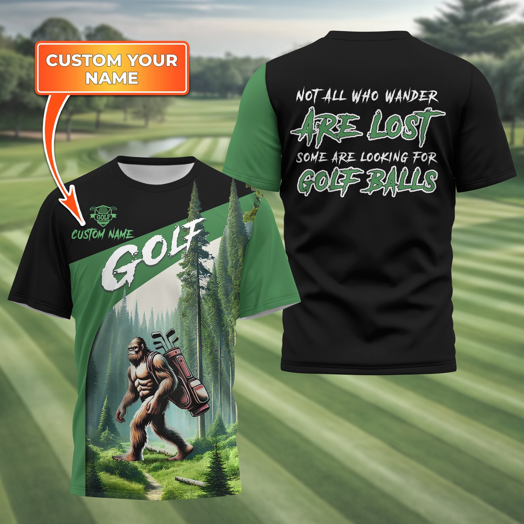 Not All Who Wander Are Lost Bigfoot Custom Golf Shirt, Funny Golf Shirt, Gift For Golfer