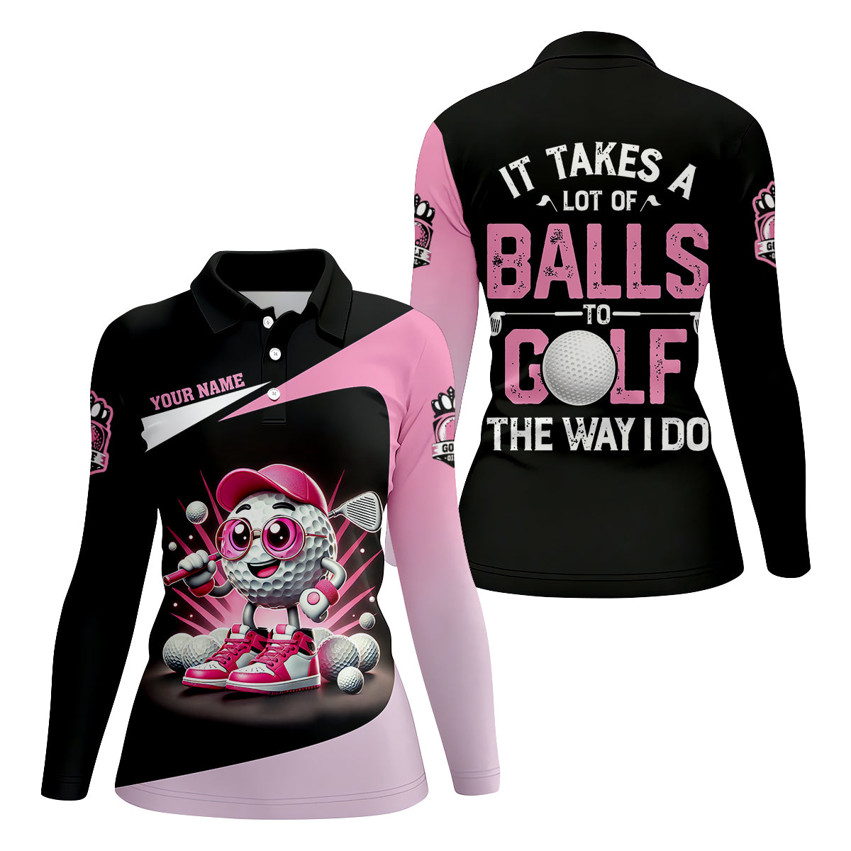 It Takes A Lot of Balls To Golf The Way I Do Custom Womens Golf Polo Shirt, Womens Golf Gifts
