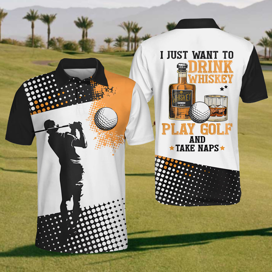 I Just Wanna To Drink Whiskey And Play Golf Mens Golf Polo Shirt, Mens Goft Shirt, Gift For Golf Lovers