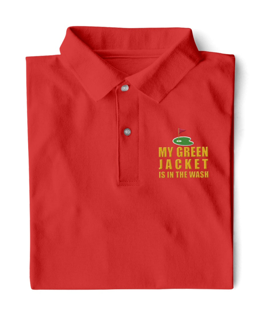 My Green Jacket Is In The Wash Men's Golf Polo Shirt, Golf Gifts For Men