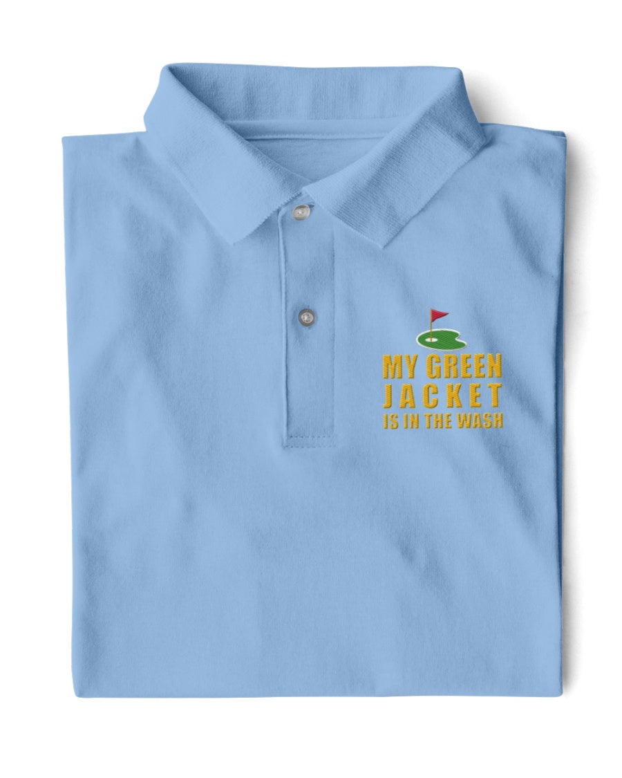 My Green Jacket Is In The Wash Men's Golf Polo Shirt, Golf Gifts For Men