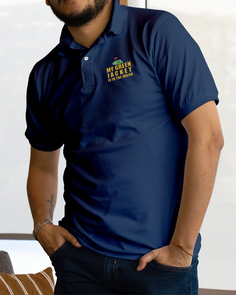 My Green Jacket Is In The Wash Men's Golf Polo Shirt, Golf Gifts For Men