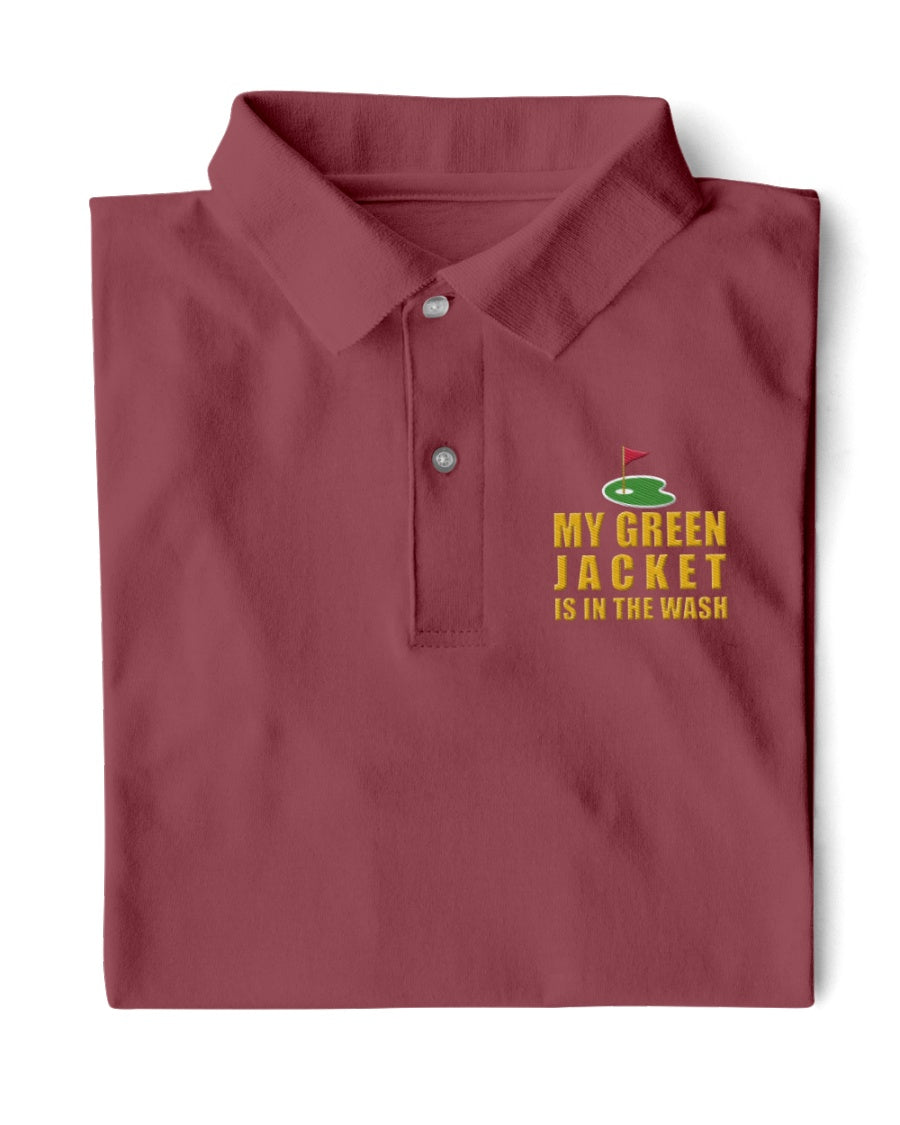 My Green Jacket Is In The Wash Men's Golf Polo Shirt, Golf Gifts For Men
